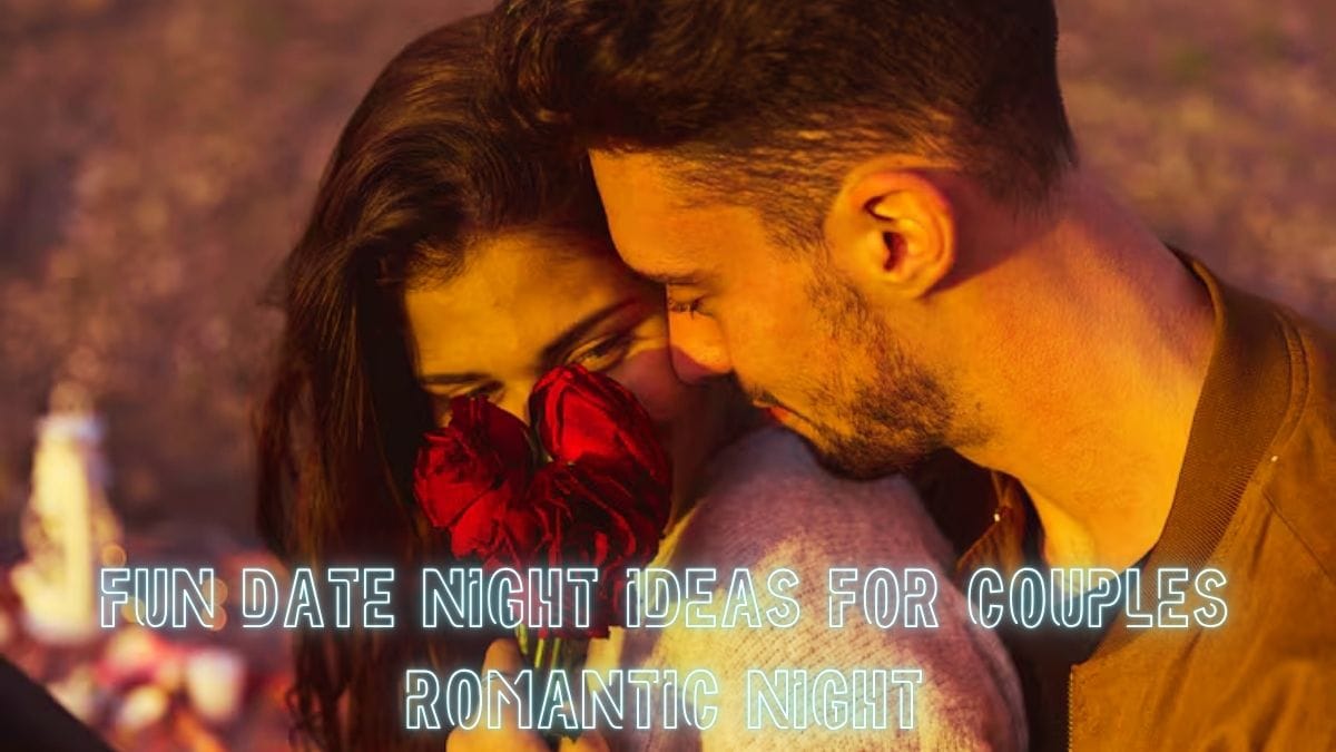 fun date night ideas for couples romantic night